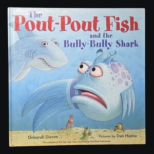 2017 The Pout-Pout Fish and the Bully-Bully Shark Hardcover Children's Book